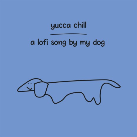 a lofi song by my dog