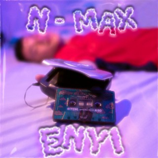 Nmax lyrics | Boomplay Music