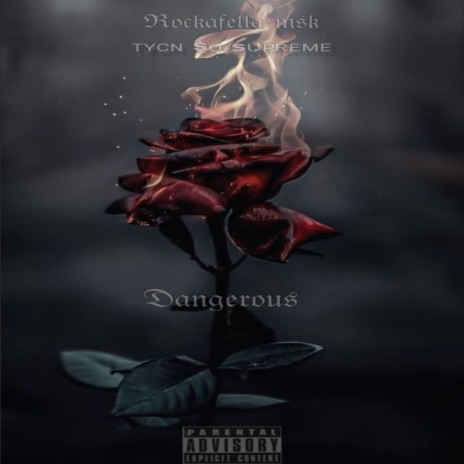 Dangerous (feat. TYCN $O SUPREME) | Boomplay Music