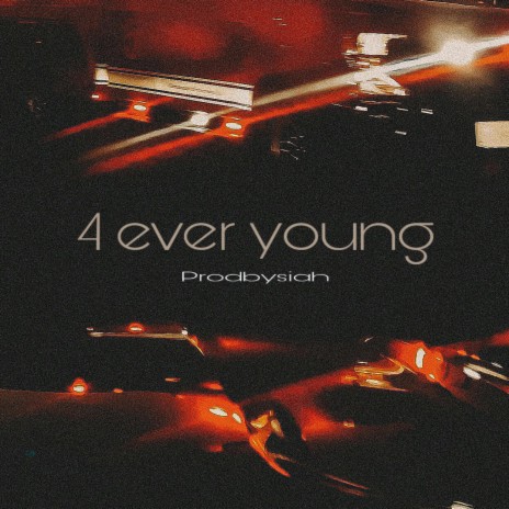 4 ever young | Boomplay Music