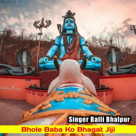 Bhole Baba Ko Bhagat Jiji | Boomplay Music