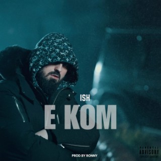 E KOM lyrics | Boomplay Music