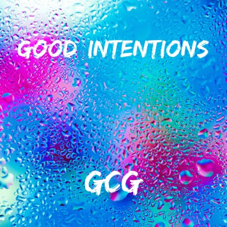 Good Intentions | Boomplay Music