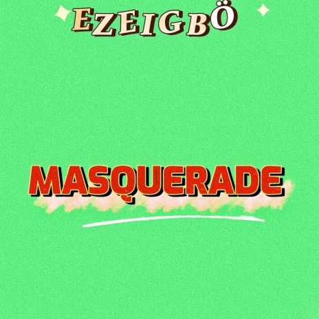 Masquerade | Boomplay Music