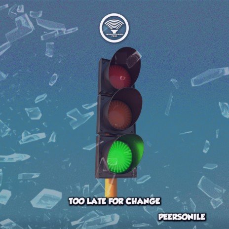 Too Late For Change | Boomplay Music