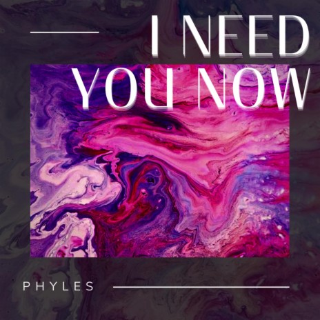 I Need You Now | Boomplay Music