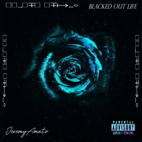 Blacked Out Life | Boomplay Music