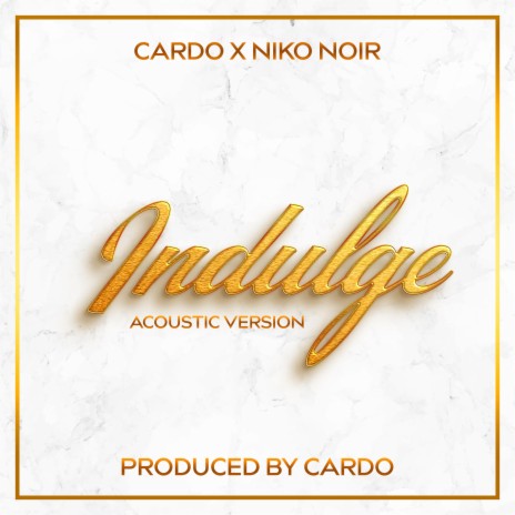 Indulge (Acoustic) ft. Niko Noir | Boomplay Music