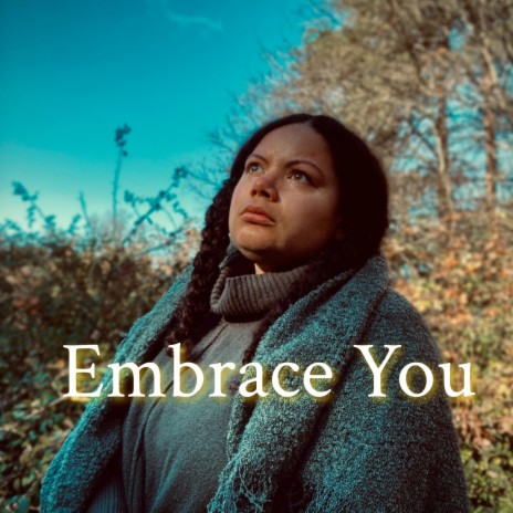 Embrace You | Boomplay Music