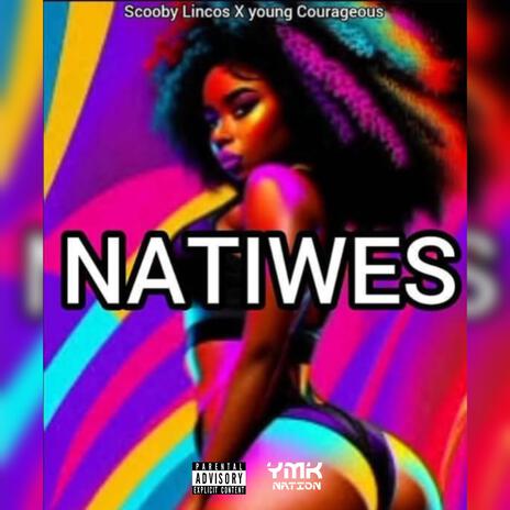 Natiwez ft. Young Courageous & SNIPER | Boomplay Music