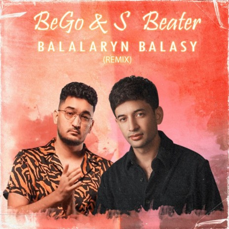 Balalaryn balasy (Remix) ft. Bego | Boomplay Music