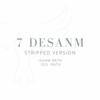 7 Desanm (Stripped Version) ft. Isis Rath lyrics | Boomplay Music