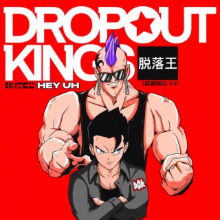 Dropout Kings