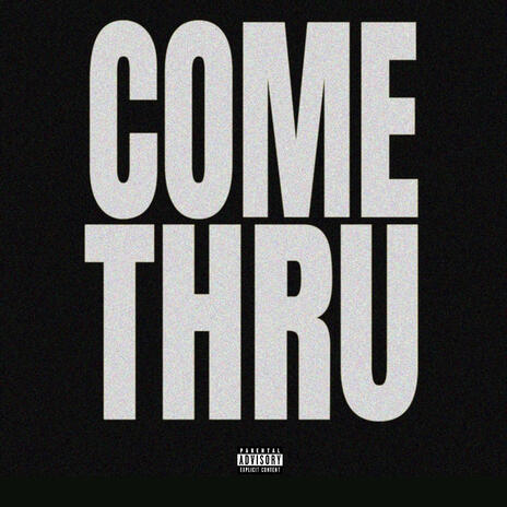 Come Thru ft. FlyyRackzz | Boomplay Music