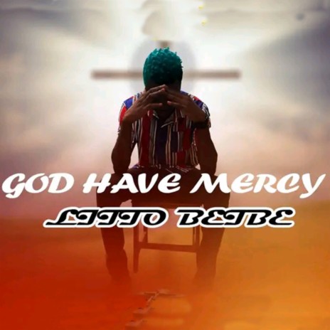 God Have Mercy | Boomplay Music