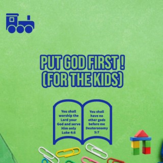 Put God First ! (For The Kids)
