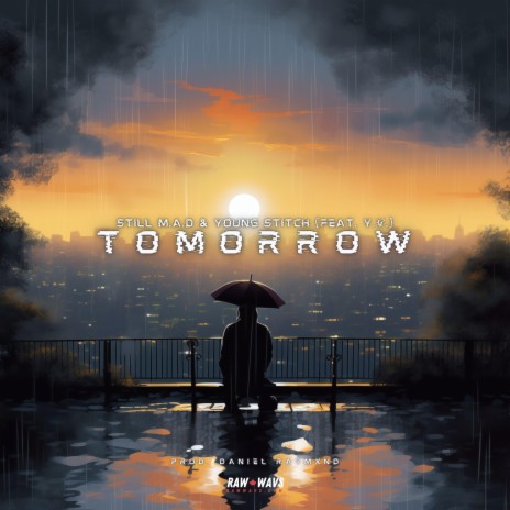 Tomorrow ft. Young Stitch, Daniel Raymxnd & Y.V. | Boomplay Music