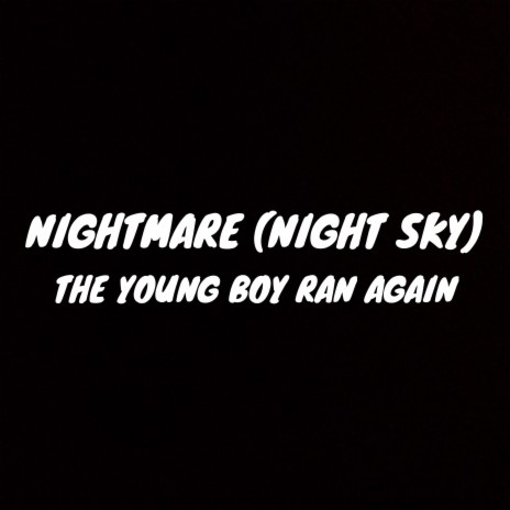 NIGHTMARE (Night Sky) | Boomplay Music