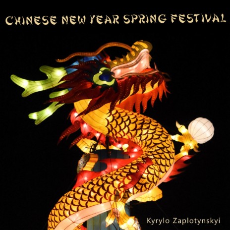 Chinese New Year Spring Festival | Boomplay Music
