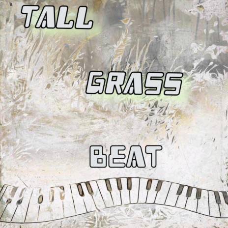 Tall Grass Beat