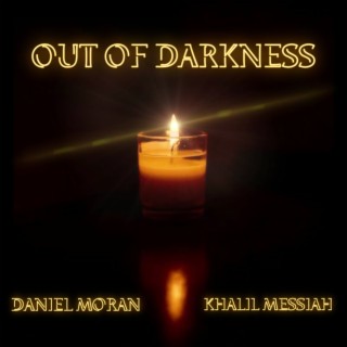 Out of Darkness ft. Khalil Messiah lyrics | Boomplay Music