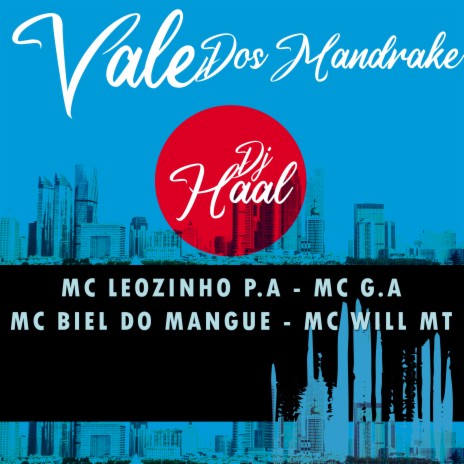 Vale dos Mandrake ft. Mc Léozinho p.a, Mc G.a, Mc Biel do Mangue & Mc Will MT | Boomplay Music