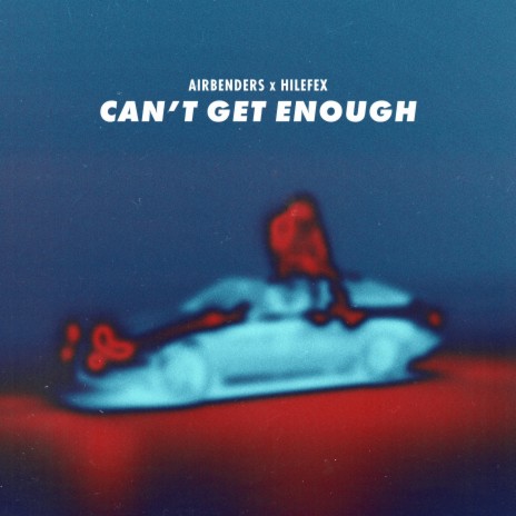 Can't Get Enough ft. Hilefex | Boomplay Music