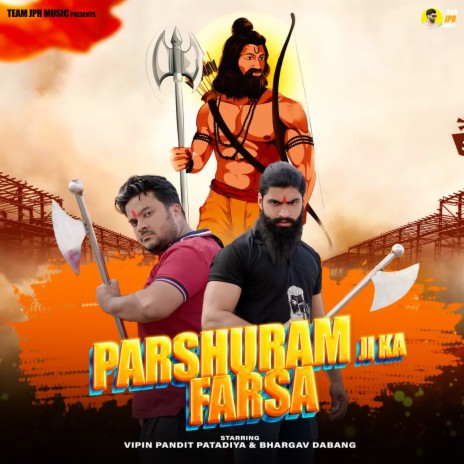 PARSHURAM JI KA FARSA ft. BHARGAV DABANG | Boomplay Music