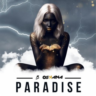 Paradise ft. Oskana lyrics | Boomplay Music