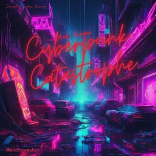 Cyberpunk Catastrophe