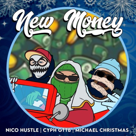 New Money ft. CYPH GTTB & MICHAEL CHRISTMAS | Boomplay Music