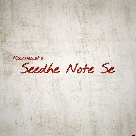 Seedhe Note Se | Boomplay Music