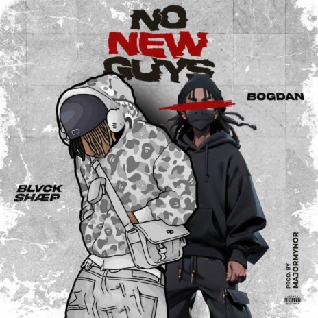 NO NEW GUYS ft. BOGDAN EA | Boomplay Music
