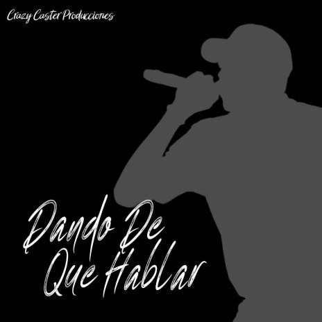 Dando De Que Hablar ft. Parka Diaz | Boomplay Music