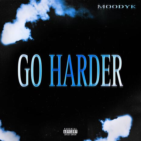 Go Harder | Boomplay Music