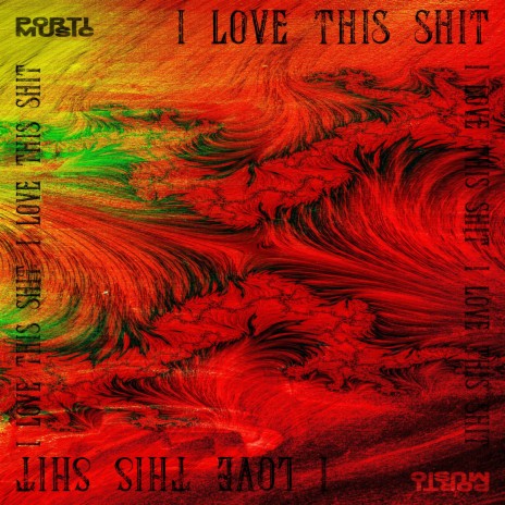 I love this shit | Boomplay Music