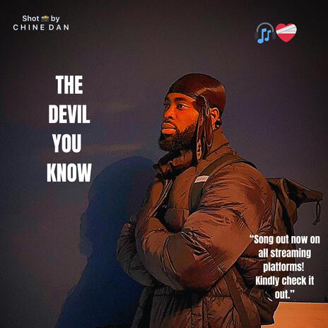 THE DEVIL YOU KNOW | Boomplay Music