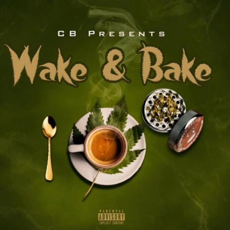 Wake And Bake | Boomplay Music