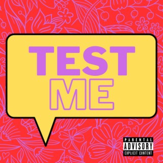 TEST ME