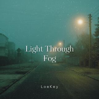 Light Through Fog