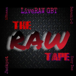 The Raw Tape