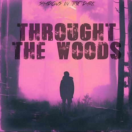 Through The Woods