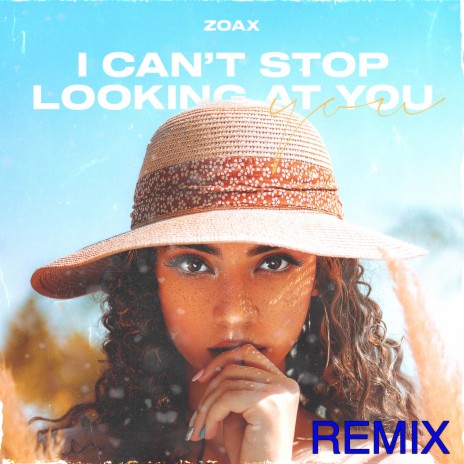 I can't stop looking at you (Remix)