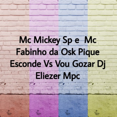 Pique Esconde Vs Vou Gozar ft. MC Fabinho da Osk & DJ ELIEZER MPC | Boomplay Music