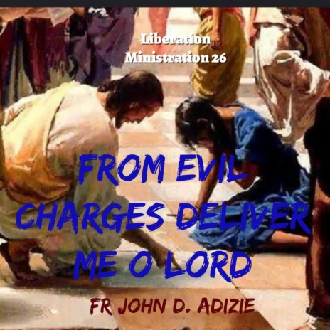 From Evil Charges Defend Me O Lord | Boomplay Music