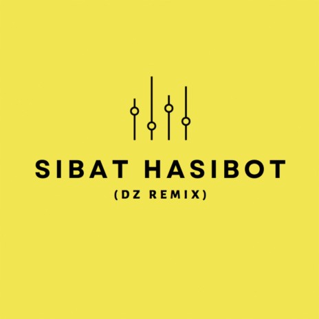 SIBAT HASIBOT ft. DZ REMIX | Boomplay Music