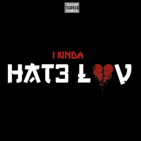 i kinda hate love.mp3 | Boomplay Music