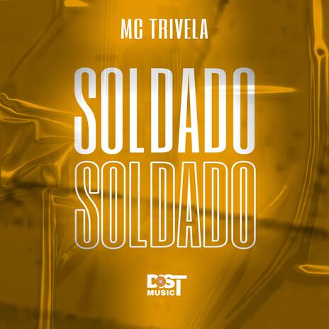 SOLDADO ft. MC Trivela