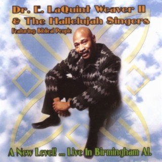 Dr. E. LaQuint Weaver II & The Hallelujah Singers