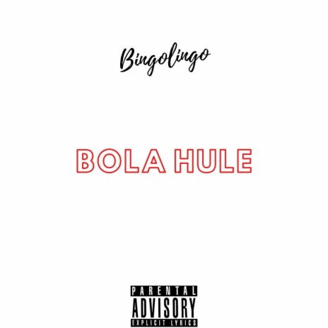Bola Hule | Boomplay Music